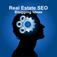 Real Estate SEO - Blog Ideas