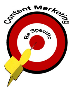 Content Marketing - Be Specific