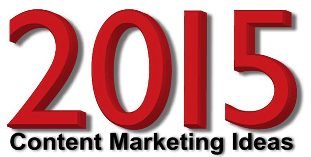Content Marketing Ideas for 2015