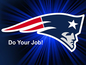 New England Patriots - Do Your Job -  Business Lesson