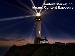 Content Marketing Means Content Exposure