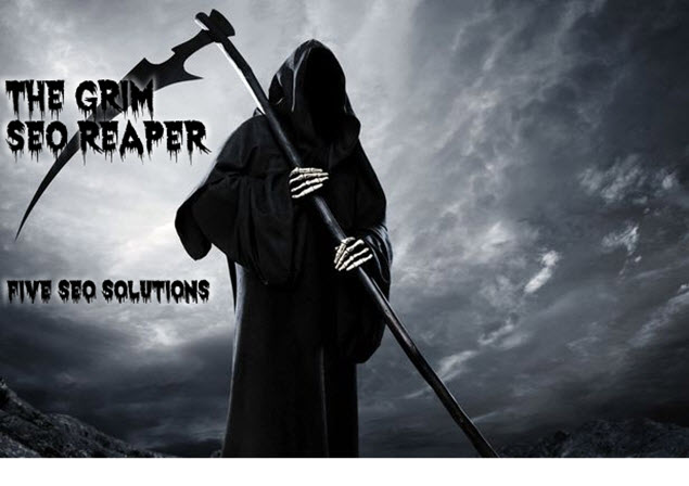 5 SEO Solutions - The SEO Grim Reaper